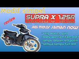 Modifikasi motor supra x125r warna hitam putih m…. Modifikasi Motor Honda Supra X 125 Warna Hitam Doff Velg Gold Motorjamannow Youtube