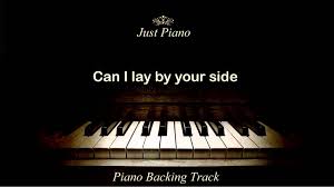 Can I Lay By Your Side Lay Me Down By Sam Smith Ft John Legend Piano Accompaniment Piano John Legend Sam Smith