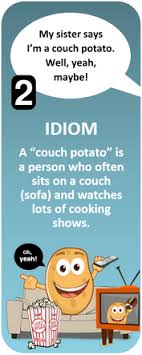 I spend some days couch potatoing myself, and i couch potatoes means someone (specifically : Idiom Quiz Couch Potato All Things Topics