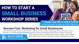 Small Business Workshop Series: Marketing for Small Businesses