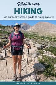 What To Wear Hiking Bearfoot Theory