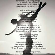 Let S Go In The Garden You Ll Find Something Waiting Lyrics Cause This Explains Exactly How I Feel Towards Her Now Say Something Lyrics Christina Aguilera Beautiful Song Quotes Cool Lyrics Music Lyrics Lyrics To Live By