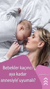anne ve bebek birlikte mi uyumali bebekler kacinci aya kadar annesiyle uyumali bebek yenidogan bakimi bebek banyosu