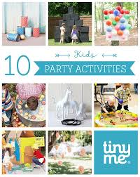 Birthday Activities For Kids 10 Kids Party Activities Tinyme Blog Party Activities Kids Event Planning Kids Party Activities