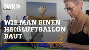 Wie Man Einen Heißluftballon Baut | Swr Handwerkskunst - Youtube