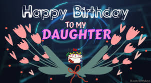 I am sharing happy birthday related images on this blog on daily bases. Happy Birthday To My Daughter Gif