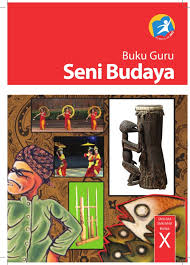 Buku Pegangan Guru Seni Budaya Sma Kelas 10 Kurikulum 2013 Edisi Revi