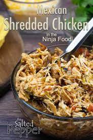Mexican Shredded Chicken In The Ninja Foodi Or Pressure Cooker Recipe Mexican Shredded Chicken Shredded Chicken Recipes Shredded Chicken