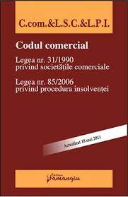 17 (4) din legea societatilor si se introduc. Codul Comercial Legea Nr 31 1990 Privind Societatile Comerciale Legea Nr 85 2006 Privind Procedura Insolventei Editura Hamangiu