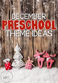 December Preschool Themes From Abcs To Acts Browse gift guides for mom, the guys, kids, pets, and more.