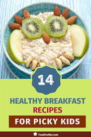 Certain foods have a significant positive impact on diabetes. 14 Healthy Breakfast Recipes For Picky Kids Food For Net