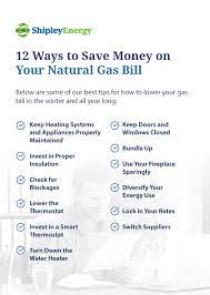So how do we make money? 12 Ways To Save Money On Your Natural Gas Bill Shipley Energy