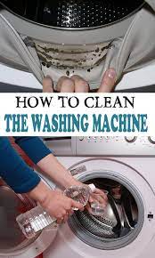How To Clean The Washing Machine House Cleaning Routine Clean Washing Machine Washing Machine House Cleaning Tips