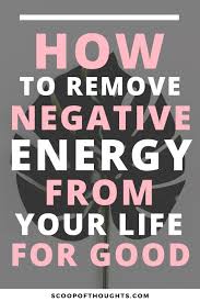 Quotes Removing Negativity Your Life The Quotes