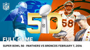 Madden nfl 2017 news, release date, guides, system requirements, and more. Super Bowl 50 Panthers Vs Broncos Nfl Full Game Youtube