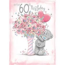 60th Birthday Flowers And Balloons 60th Birthday Me To You Bear Birthday Card In 2020 60th Birthday Cards 60th Birthday Bear Birthday