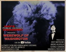 Hoff's Public Domain Horrorfest Presents THE WEREWOLF OF WASHINGTON