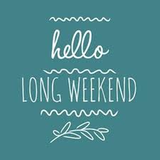 (n) every single day where banking institutions tend to be legitimately closed. It S A Long Weekend Here In Qld Which Is Just So Very Lovely It Does Mean That There Will Be No Bank Holiday Weekend Quote Bank Holiday Quotes Weekend Quotes