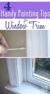 Diy Window Trim Painting Tricks Diy Window Trim Painting Trim Painting Trim White