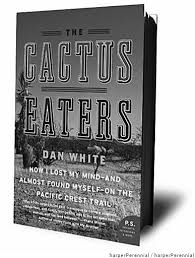 How i lost my mind and almost found myself on the pacific crest trail, a nciba bestseller and los angeles times discovery selection. Books How I Lost My Mind And Almost Found Myself On The Pacific Crest Trail The Cactus Eaters North America