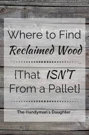 Where To Find Reclaimed Wood Near You Wood Projects For Beginners Wood Pallet Projects Wood Diy