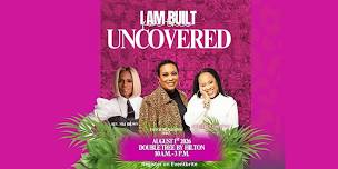 I Am Built For This: Uncovered Women's Conference