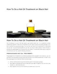 Carol firenze, author of the passionate olive, advocates the use of olive oil, in particular extra virgin olive oil, in the treatment of dandruff and for general hair conditioning. How To Do A Hot Oil Treatment By Nandini Seo Issuu