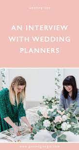 An Interview With Wedding Planners Wedding Planner Wedding Advice Wedding Tips
