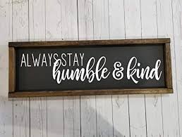 We did not find results for: Amazon Com Always Stay Humble And Kind Dual Large Farmhouse Sign Fixer Upper Style Chunky Framed Hand Painted Master Bedroom Decor Handmade
