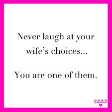 To All The Husbands Out There Quotes True Words Strong Quotes