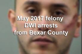 May 2017 felony DWI arrests