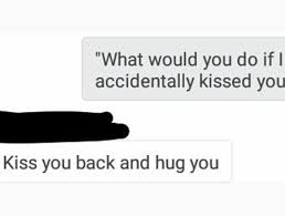 Accidentally What If We Kissed In Know Your Meme