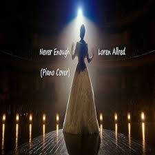 You've never heard a show like this before. Stream Never Enough Piano Cover Loren Allred The Greatest Showman By Iamthedoctah Listen Online For Free On Soundcloud