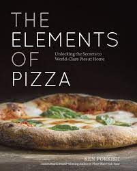 The Elements Of Pizza Ebook Download Ebook Pdf Download Author Ken Forkish Isbn 1607748398 Language En Category Artisan Pizza Wine Recipes Good Pizza