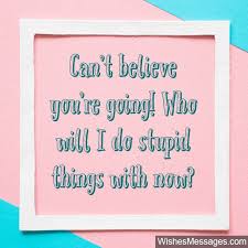 Top 30 farewell quotes of all time allwording com source : Funny Goodbye Messages For Friends Farewell Quotes Wishesmessages Com