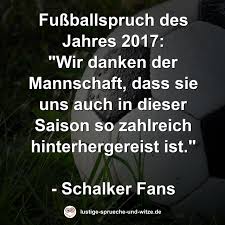 So heiß brodelt die gerüchteküche beim fc schalke 04. Fussballspruch Des Jahres 2017 Wir Danken Der Mannschaft Dass Sie Uns Auch In Dieser Saison So