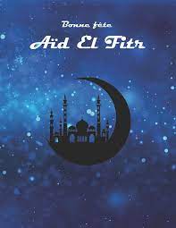May 30, 2021 · nellore: Bonne Fete Aid El Fitr L Aid El Fitr Appelee Aussi Aid As Saghir Est La Fete De La Rupture Du Jeune Qui Clot Le Mois Du Ramadan Voici Une