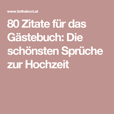 Gästebuch zur hochzeit online selbst gestalten. 80 Zitate Fur Das Gastebuch Die Schonsten Spruche Zur Hochzeit Spruche Hochzeit Spruch Gastebuch Hochzeit Schone Spruche Zur Hochzeit