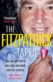 The Fitzpatrick Tapes: The Rise and Fall of One Man, One Bank, One Country