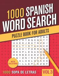 Word search puzzles can be. Amazon Com 1000 Spanish Word Search Puzzle Book For Adults Big Puzzlebook With 1000 Word Find Puzzles In Spanish Sopas De Letras En Espanol Vol 3 9798559248936 Books Visupuzzle Books
