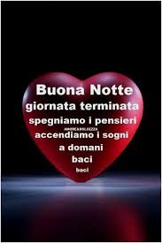 Risultati Immagini Per Buona Notte Amore Mio Buonanotte Buona Notte Auguri Di Buona Notte