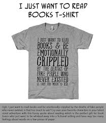 Top 12 Products For Book Lovers Book Lovers Book Quotes Book Tshirts