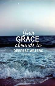Your Grace Abounds In Deepest Waters In 2020 Worship Quotes Ocean Quotes Grace Abounds