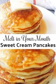 Sweet Cream Pancakes Best Pancake Recipe Pancake Recipe Easy Homemade Pancake Recipe