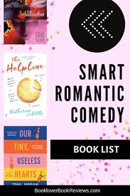 Forever two years after her fiancé died. Intelligent Romance Comedy Novels A Best Books List For Smart Women Romantic Comedy Books Romantic Books Romantic Comedy Novels