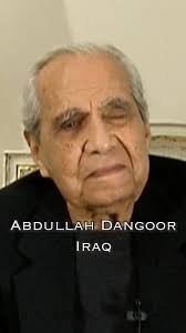 Abdullah Dangoor was born in 1914 in Baghdad when Iraq was still part of  the Ottoman Empire. But faced with escalating hostility and diminished  economic opportunity, he left Iraq in 1959 and settled ...