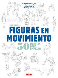 Los Cuadernos Del Dibujante Figuras En Movimiento Editorial El Drac S L
