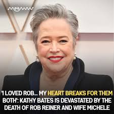 Kathy Bates, who acted in the film 1990 'Misery' by Rob Reiner, is  "absolutely devastated" by the news of the director and his wife's passing.  The actress remembered Rob and Michele for