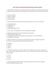 Contoh soal ulangan harian essay tingkat smp kelas 8 soal essay teks drama kelas 8, 06 01 2019 contoh soal ulangan harian essay bahasa inggris tingkat smp kelas 8 lengkap beserta kunci jawaban contoh soal mengisi titik titik dengan materi past tense fill in the blank with following. Soal Pilihan Ganda Essay Tekanan Zat Kelas 8