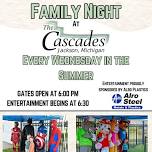 CASCADES FAMILY NIGHT